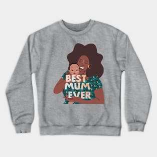 Best Mum Ever Crewneck Sweatshirt